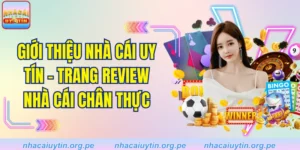 Giới Thiệu NHÀ CÁI UY TÍN - Trang review nhà cái chân thực