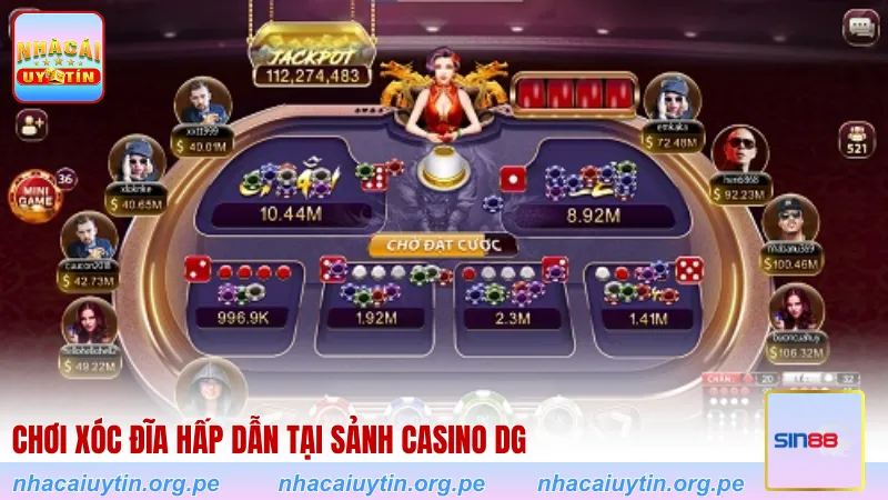 Chơi xóc đĩa hấp dẫn tại sảnh Casino DG