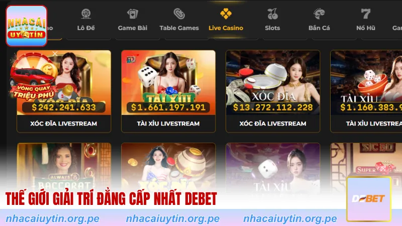 Thế giới giải trí đẳng cấp nhất Debet