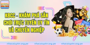 K8CC - Khám Phá Sân Chơi Trực Tuyến Uy Tín Và Chuyên Nghiệp 