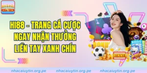 Hi88 - Trang Cá Cược Ngay Nhận Thưởng Liền Tay Xanh Chín 