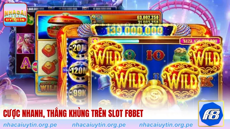 Cược nhanh, thắng khủng trên Slot F8BET