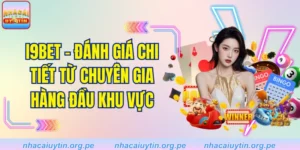 I9BET - Đánh Giá Chi Tiết Từ Chuyên Gia Hàng Đầu Khu Vực