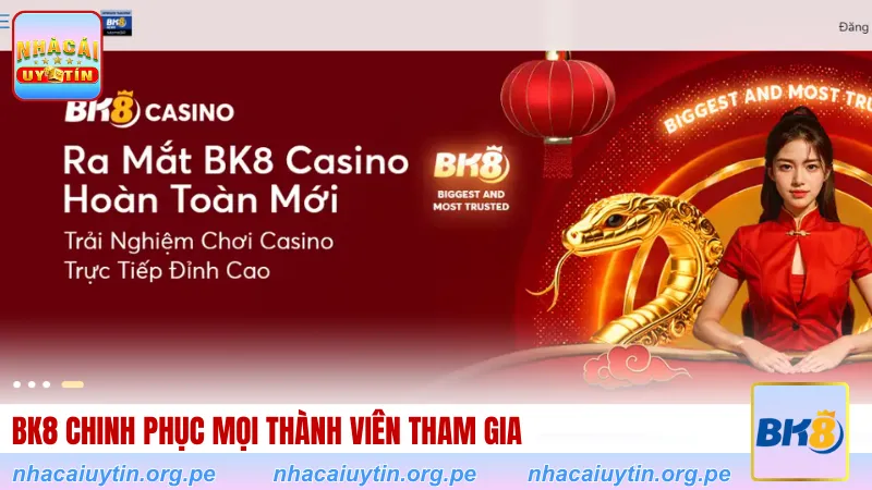 BK8 chinh phục mọi thành viên tham gia