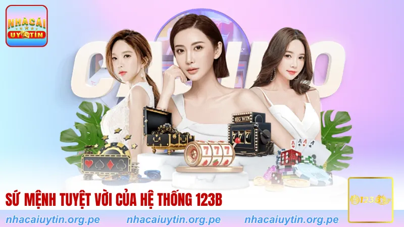 Sứ mệnh tuyệt vời của hệ thống 123B