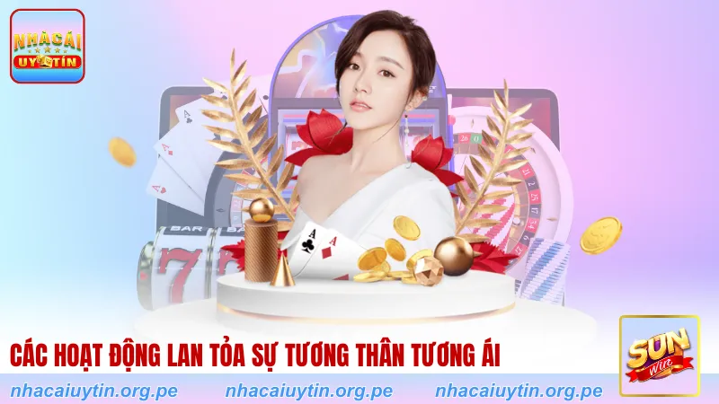Các hoạt động lan tỏa sự tương thân tương ái