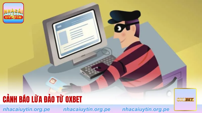 Cảnh báo lừa đảo từ OXBET