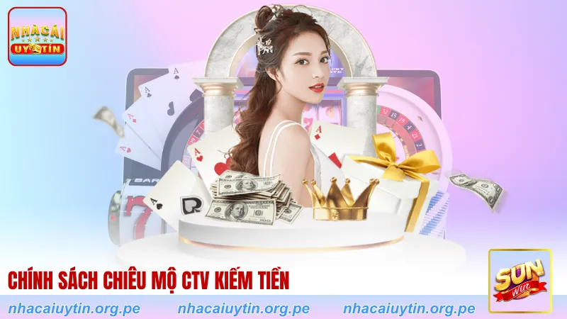 Chính sách chiêu mộ CTV kiếm tiền