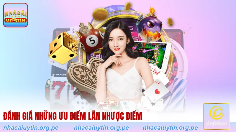 Đánh giá những ưu điểm lẫn nhược điểm