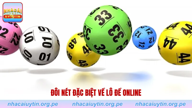 Đôi nét đặc biệt về lô đề online