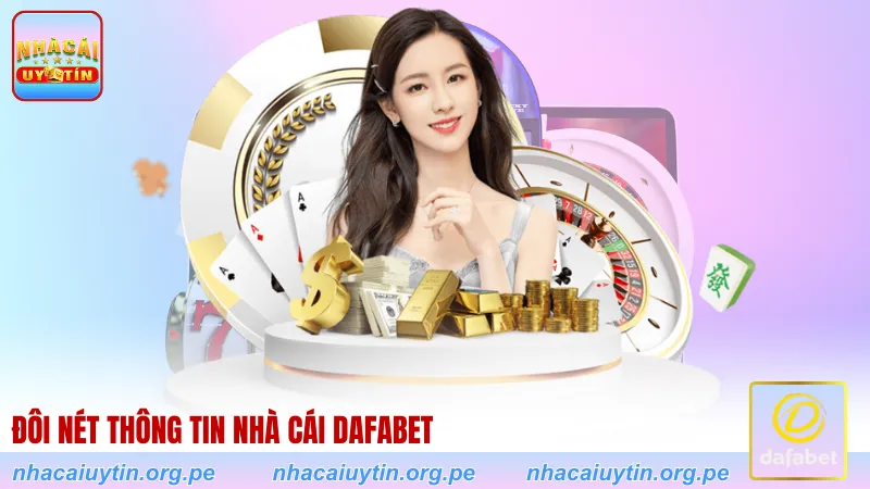 Đôi nét thông tin nhà cái Dafabet