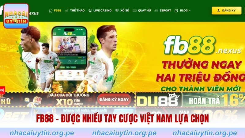 FB88 - Được nhiều tay cược Việt Nam lựa chọn