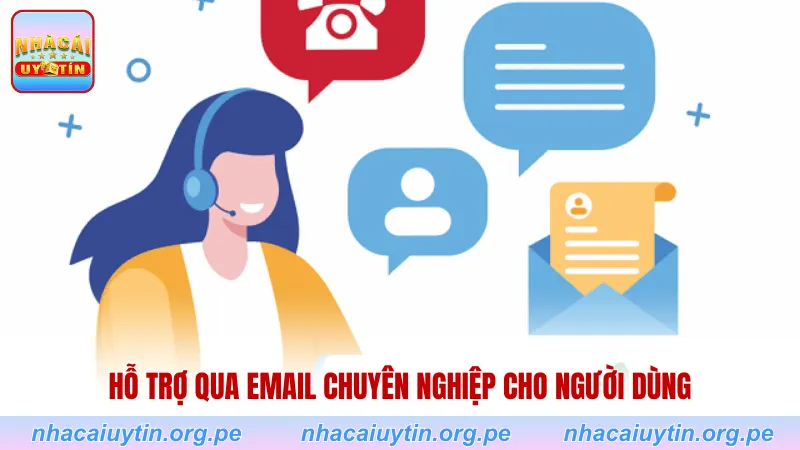 Hỗ trợ qua email chuyên nghiệp cho người dùng