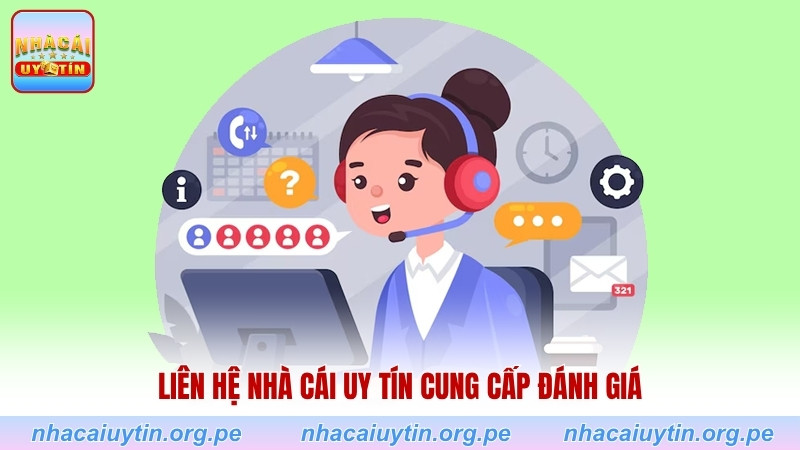 Liên hệ để đánh giá các nhà cái uy tín