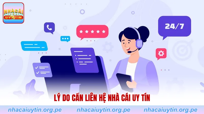 Lý do cần liên hệ nhà cái uy tín