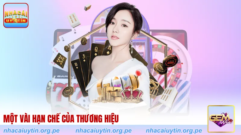 Một vài hạn chế của thương hiệu