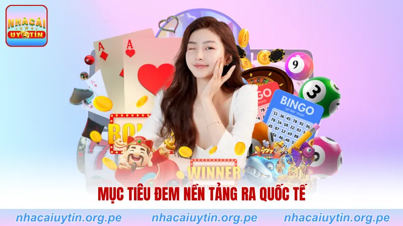 Mục tiêu đem nền tảng ra quốc tế