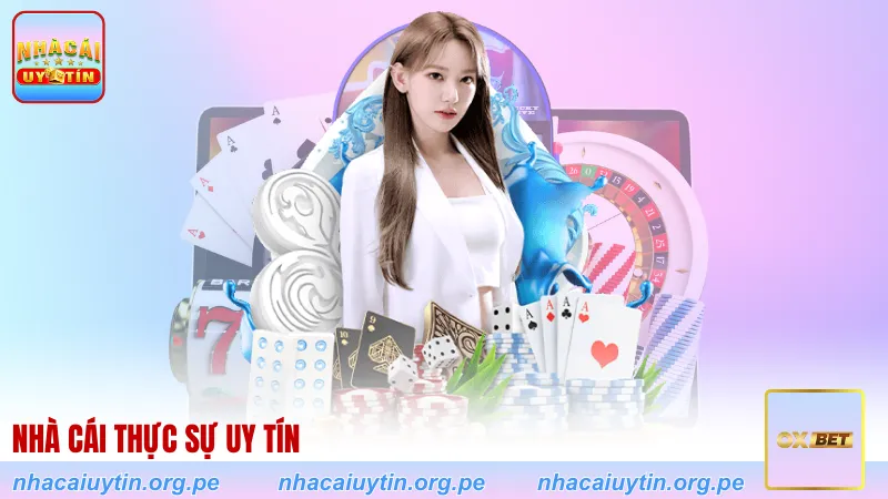 Nhà cái thực sự uy tín