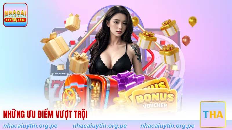 Những ưu điểm vượt trội