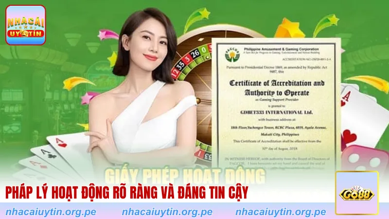 Pháp lý hoạt động rõ ràng và đáng tin cậy