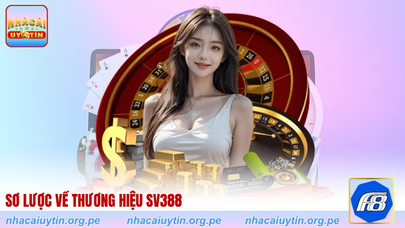 Sơ lược về thương hiệu SV388