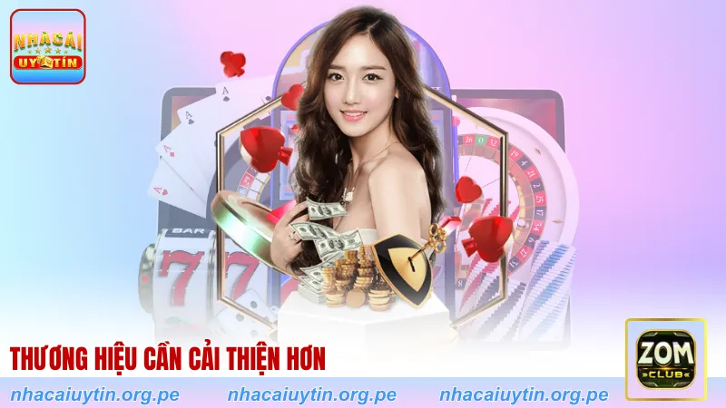 Thương hiệu cần cải thiện hơn