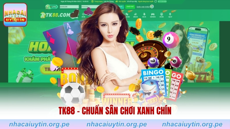 TK88 - Chuẩn sân chơi xanh chín