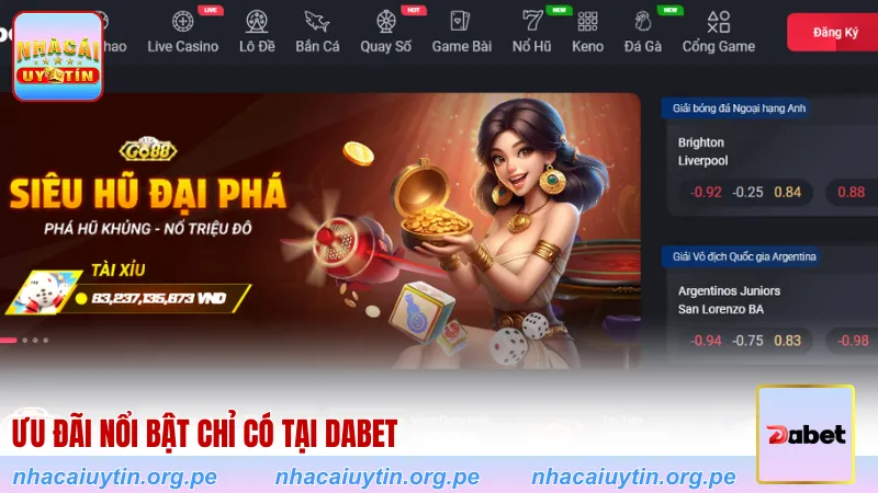 Ưu đãi nổi bật chỉ có tại DABET