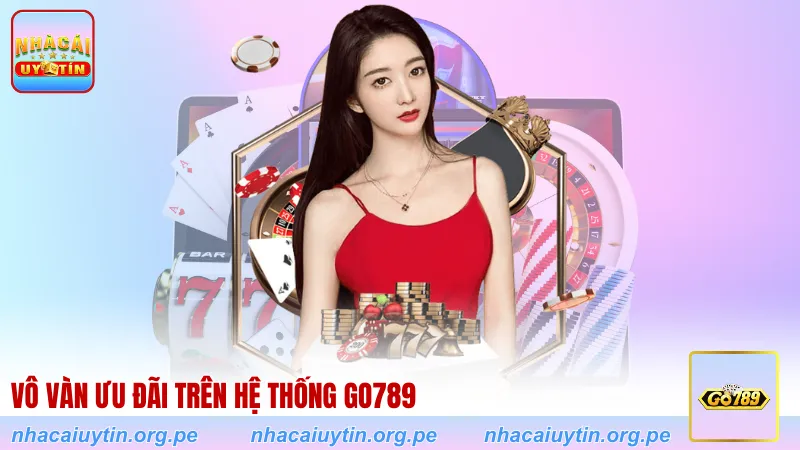 Vô vàn ưu đãi trên hệ thống Go789