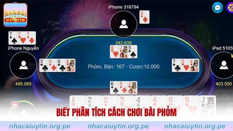 Biết phân tích cách chơi bài Phỏm