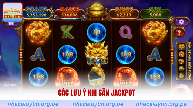 Các lưu ý khi săn Jackpot
