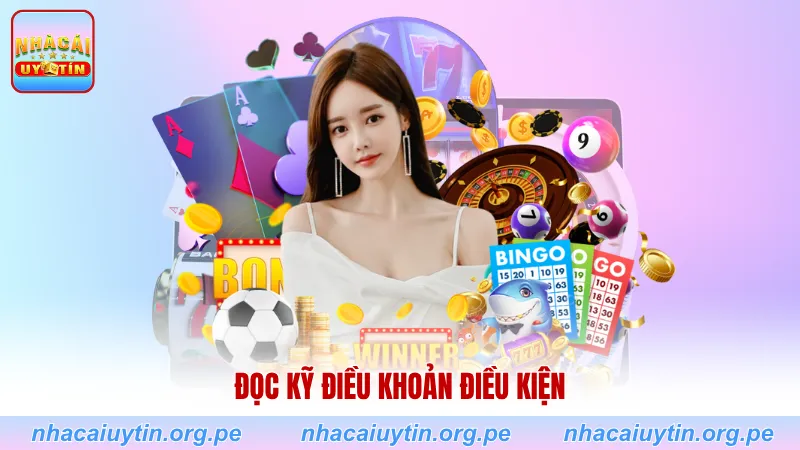 Đọc kỹ điều khoản điều kiện