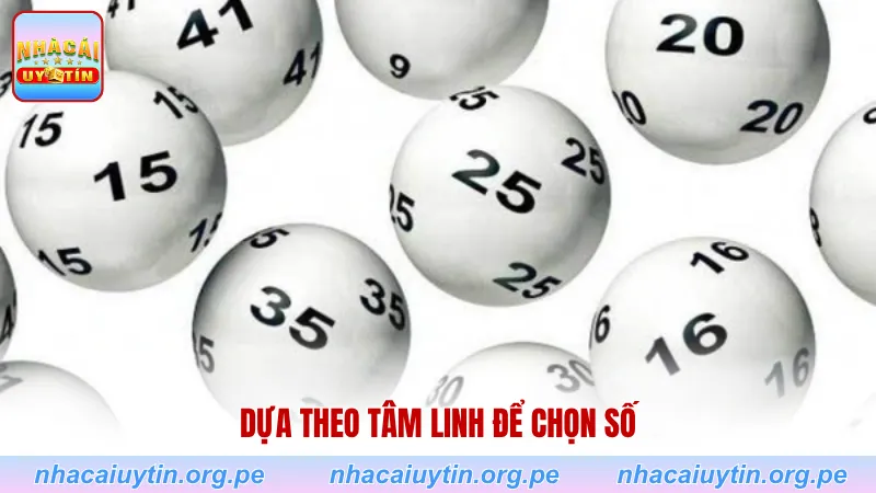 Dựa theo tâm linh để chọn số