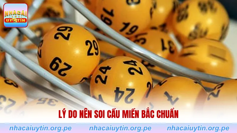 Lý do nên soi cầu miền Bắc chuẩn