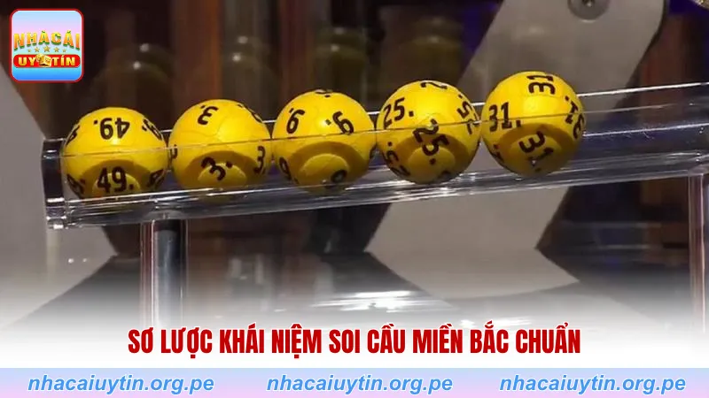 Sơ lược khái niệm soi cầu miền Bắc chuẩn