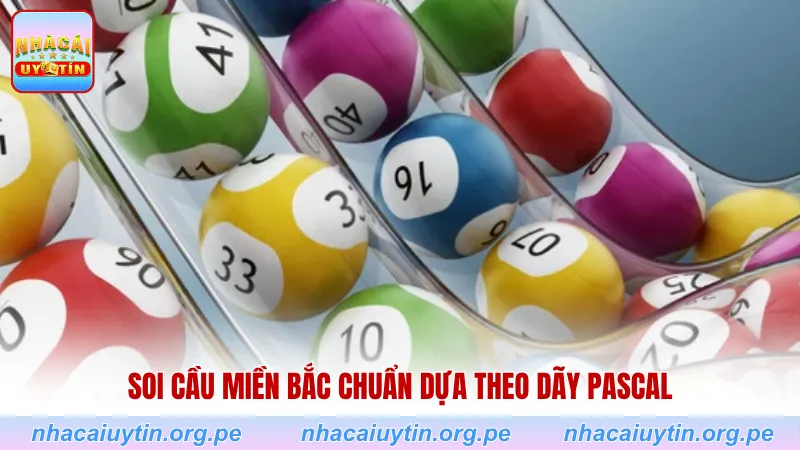 Soi cầu miền Bắc chuẩn dựa theo dãy Pascal