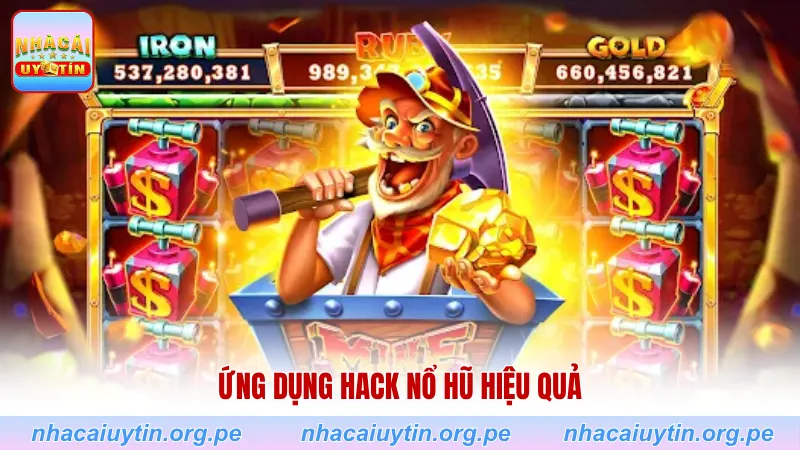 Ứng dụng hack nổ hũ hiệu quả