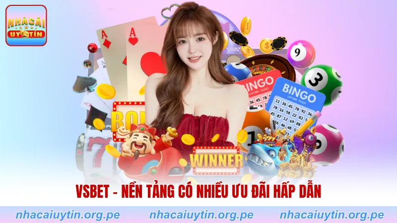 VSBET - Nền tảng có nhiều ưu đãi hấp dẫn